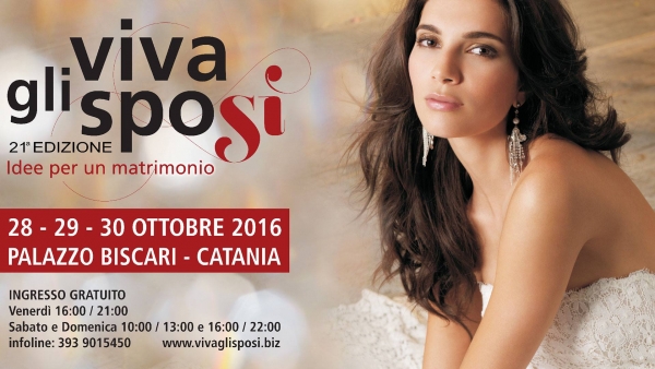 Viva gli Sposi - Idee per un matrimonio: Dal 28 al 30 Ottobre 2016 Catania