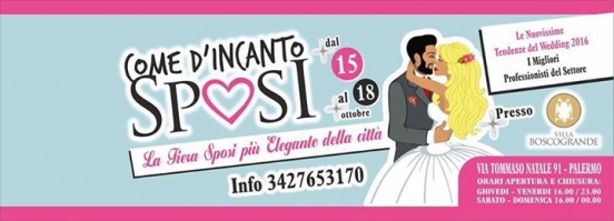Come d'incanto Sposi: dal 15 al 18 Ottobre 2015 Palermo