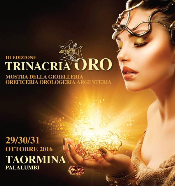 Trinacria Oro: Dal 29 al 31 Ottobre 2016 Taormina (ME)