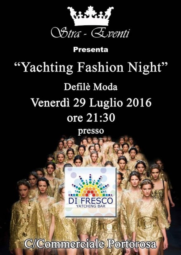 Yachting Fashion Night: 29 Luglio 2016 Furnari (ME)