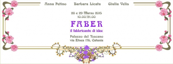 Faber, il fabbricante di idee: 28 e 29 Marzo Catania