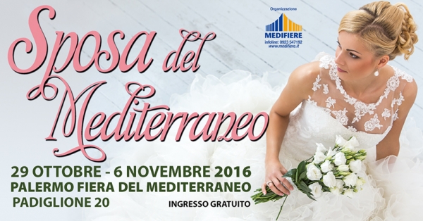 Sposa del Mediterraneo: Dal 29 Ottobre al 6 Novembre 2016 a Palermo