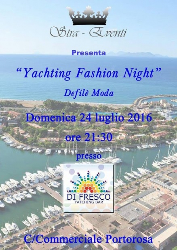 Yachting Fashion Night: 24 Luglio 2016 Furnari (ME)