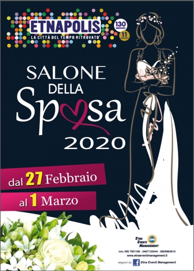 Salone della Sposa 2020 : Dal 27 Febbraio al 1 Marzo 2020 Etnapolis Catania (CT)