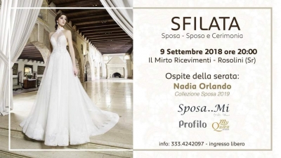 Sfilata collezione sposa-sposo 2018: 9 Settembre 2018 a Rosolini (SR)