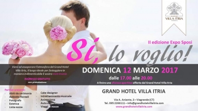 Si lo Voglio! Seconda expo Sposi. 12 marzo 2017 Grand Hotel Villa Itria - Viagrande (CT)