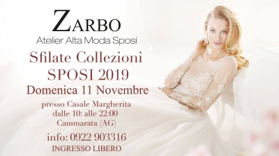 Sfilate Collezioni Sposi 2019 Atelier Zarbo: 11 Novembre 2018 San Giovanni Gemini (AG)