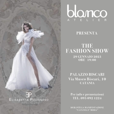 Blanco Atelier - The Fashion Show 29 Gennaio 2023 Catania