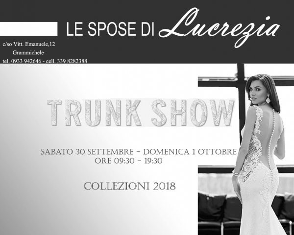 Trunk Show Le Spose di Lucrezia: 30 Settembre e 1 Ottobre 2017 Grammichele (CT)