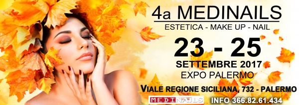 4^ Medinails Fiera dell'Estetica, Make Up & Nails: Dal 23 al 25 Settembre 2017 Palermo