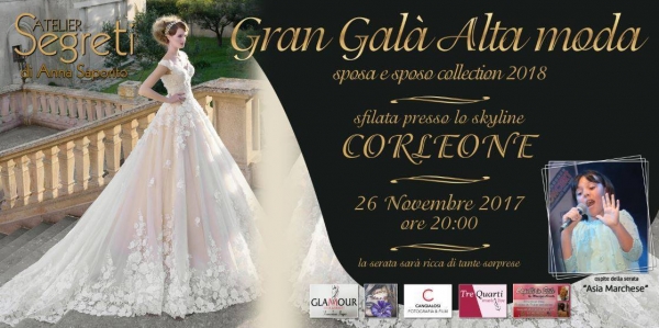 Atelier Segreti - Sfilata Sposa Collezione 2018 : 26 Novembre 2017 Corleone (PA)
