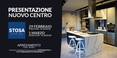 Presentazione nuovo centro Stosa Cucine: 29 Febbraio e 1 Marzo 2020 Casteldaccia (PA)