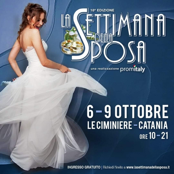 La Settimana della Sposa: Dal 06 al 09 Ottobre 2022 Catania