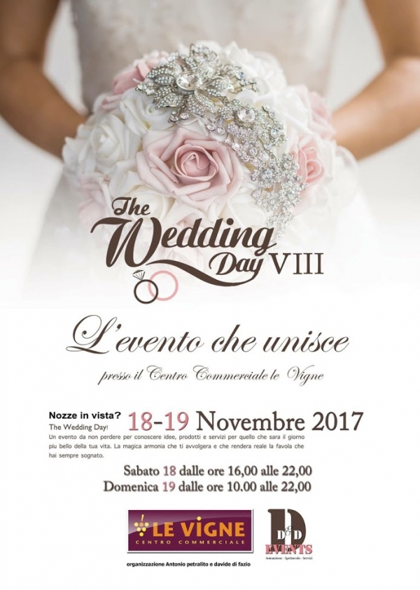 The Wedding Day: 18 e 19Novembre 2017 Centro Commerciale Le Vigne - Castrofilippo (AG)