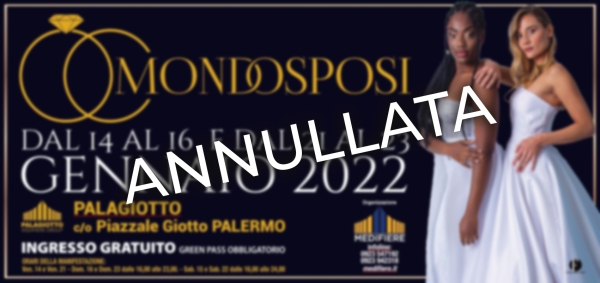 Mondo Sposi dal 14 al 16 e dal 21 al 23 Gennaio 2022 Palermo