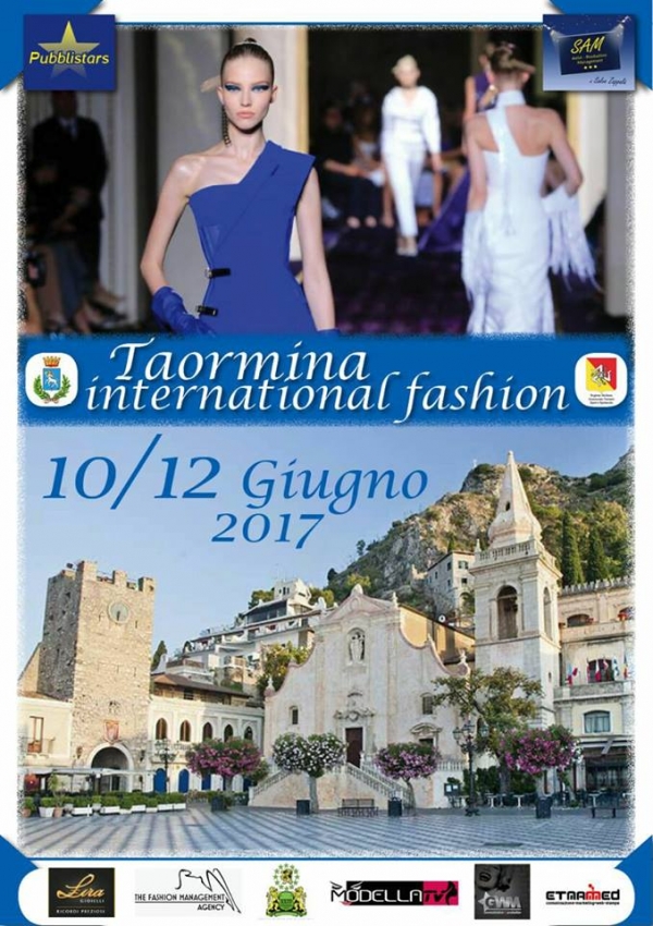 Taormina International Fashion: 10/12 Giugno 2017 Taormina (ME)