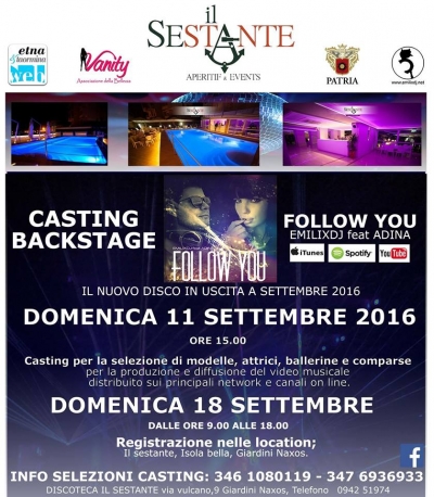 Casting Backstage Video Musicale FOLLOW YOU: 11 e 18 Settembre 2016 Giardini Naxos (ME)