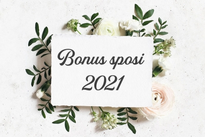 Bonus Sposi 2021: tutti i requisiti per ottenere l'agevolazione
