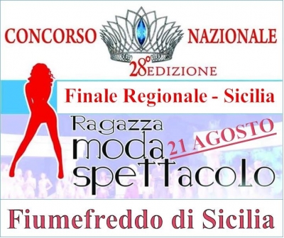 28^ Ragazza Moda e Spettacolo - Finale Regione Sicilia: 21 Agosto 2016 Fiumefreddo di Sicilia (CT)