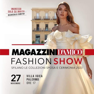 Magazzini D'Amico Fashion Show: 27 Novembre 2022 Palermo
