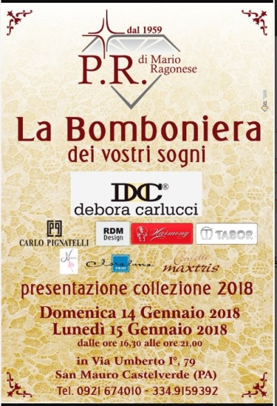 P.R. di Mario Ragonese - Presentazione Collezione Bomboniere 2018: 14 e 15 gennaio 2018 San Mauro Castelverde (PA)