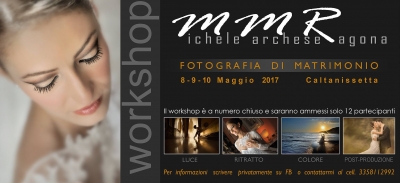 Workshop di Fotografia di Matrimonio "Michele Marchese Ragona": 8 9 10 Maggio 2017 Caltanissetta