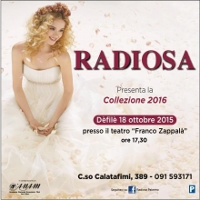 Radiosa presenta collezione 2016: 18 ottobre 2015 teatro Zappala' Palermo