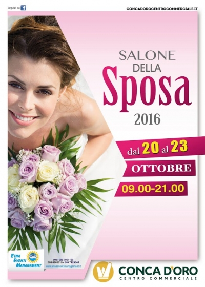 Salone della Sposa 2016: Dal 20 al 23 Ottobre 2016 Centro Commerciale Conca d'Oro PALERMO