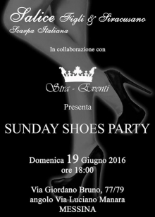 Sunday Shoes Party : 19 Giugno 2016 Messina