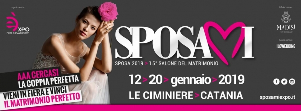 SposaMI 2019: Dal 12 al 20 Gennaio 2019 Le Ciminere - Catania