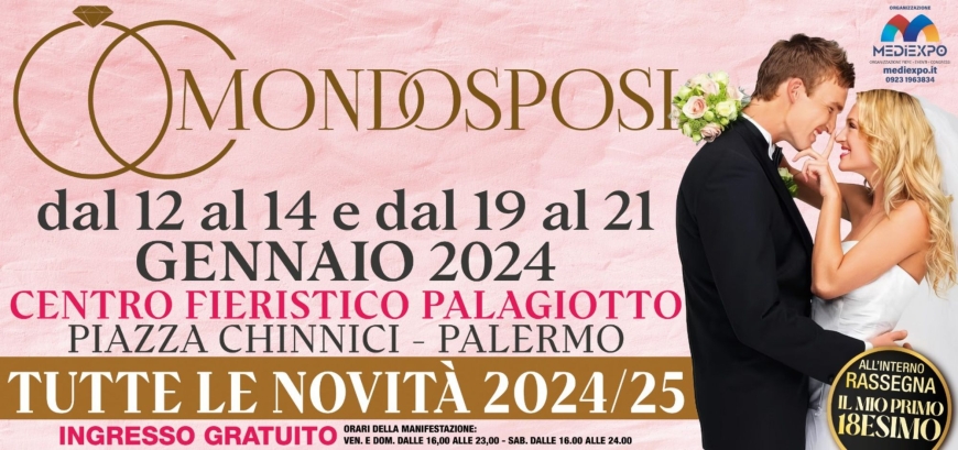 Mondo Sposi: dal 12 al 14 e dal 19 al 21 Gennaio 2024 Palermo