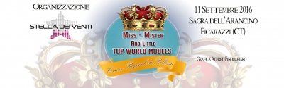 Miss - Mister and Little Top World Models: 11 Settembre 2016 Ficarazzi (CT)