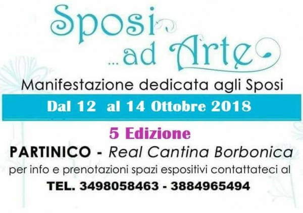 Sposi ad Arte - 12-14 Ottobre 2018. Partinico - Real Cantina Borbonica